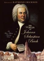 The Worlds of Johann Sebastian Bach