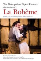 The Metropolitan Opera Presents Giacomo Puccini's La Bohème