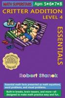 Math Superstars Addition Level 4, Library Hardcover Edition: Essential Math Facts for Ages 5 - 8