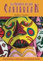 The Peoples of the Caribbean: An Encyclopedia of Archaeology and Traditional Culture