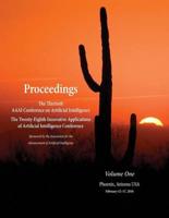 Proceedings of the Thirtieth AAAI Conference on Artificial Intelligence and the Twenty-Eighth Innovative Applications of Artificial Intelligence Conference Volume One