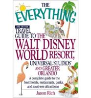 The Everything Travel Guide to The Walt Disney World Resort