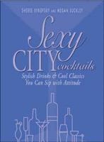 Sexy City Cocktails