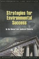Strategies for Environmental Success in an Uncertain Judicial Climate