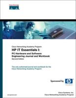 Cisco Networking Academy Program HP IT Essentials I. PC Hardware and Software Engineering Journal and Workbook