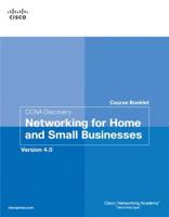 CCNA Discovery Course Booklet. Networking for Home and Small Businesses, Version 4.0