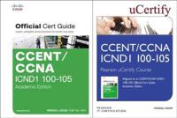 Ccent Icnd1 100-105 Pearson Ucertify Course and Textbook Academic Edition Bundle