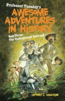 Professor Tuesday's Awesome Adventures in History