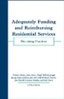 Adequately Funding and Reimbursing Residential Services