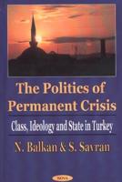 The Politics of Permanent Crisis