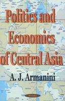 Politics and Economics of Central Asia