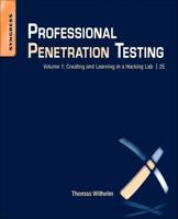 Professional Penetration Testing. Volume 1 Creating and Learning in a Hacking Lab