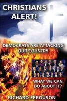 Christians Alert!: Democrats are attacking our country