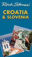 Rick Steves' Croatia & Slovenia