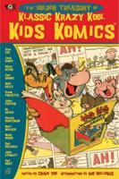 The Golden Collection of Klassic Krazy Kool Kids Komics