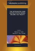 The Integrated 2006 United States Model Income Tax Treaty