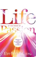 Life at the Speed of Passion
