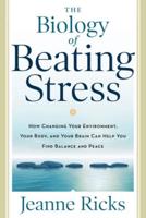 The Biology of Beating Stress