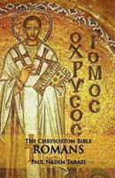The Chrysostom Bible - Romans: A Commentary