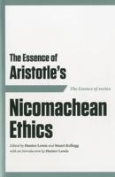 The Essence of Aristotle's Nicomachean Ethics