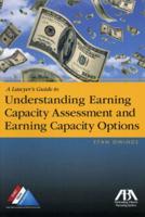A Lawyer's Guide to Understanding Earning Capacity Assessment and Earning Capacity Options