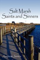 Salt Marsh Saints and Sinners