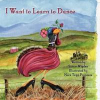 I Want To Learn To Dance