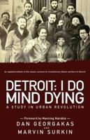 Detroit: I Do Mind Dying: A Study in Urban Revolution (Updated)
