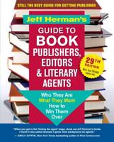 Jeff Herman's Guide to Book Publishers, Editors and Literary Agents