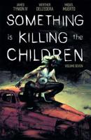Something Is Killing the Children. Vol. 7
