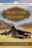 Red Lands and The Journey