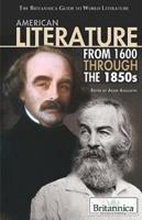 American Literature from 1600 Through the 1850S / Edited by Adam Augustyn