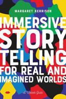 Immersive Story Telling for Real and Imagined Worlds