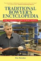 Traditional Bowyer's Encyclopedia