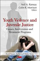 Youth Violence and Juvenile Justice