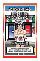 The Naked Pizza Franchisee & Independent Pizzeria Owner