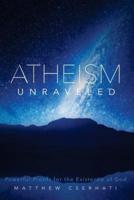 Atheism Unraveled