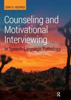 Counseling and Motivational Interviewing in Speech-Language Pathology