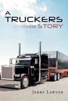 A Truckers Story