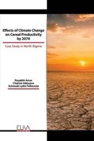 Effects of Climate Change on Cereal Productivity by 2070