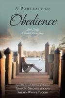 A Portrait of Obedience: Book Study: Elizabeth Anne Jones: Inspired by the book A Portrait of Obedience Linda K. Strohecker and Sherry Wynne Tucker