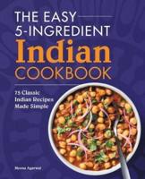 The Easy 5-Ingredient Indian Cookbook