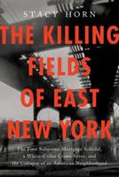 The Killing Fields of East New York