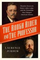 The Rough Rider and the Professor