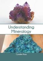 Understanding Mineralogy