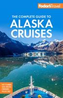 The Complete Guide to Alaska Cruises