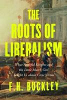 The Roots of Liberalism