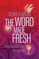 The Word Made Fresh