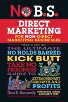 No B.S. Direct Marketing for Non-Direct Marketing Businesses