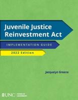 Juvenile Justice Reinvestment Act Implementation Guide 2022